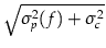 $ \sqrt{\sigma _p^2(f) + \sigma _c^2}$