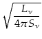 $\displaystyle \sqrt{\frac{L_{\nu}}{4 \pi S_{\nu} } }$