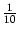 $\displaystyle {\textstyle\frac{1}{10}}$