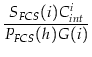 $\displaystyle {\frac{S_{FCS}(i) C_{int}^{i}}{P_{FCS}(h) G(i)}}$