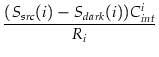 $\displaystyle {\frac{(S_{src}(i) - S_{dark}(i)) C_{int}^{i}}{R_i}}$